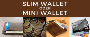 Slim Wallet oder Miniwallet