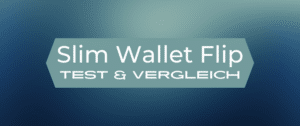 Slim Wallet Flip Vergleich