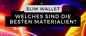 Welches sind die besten Materialien für ein langlebiges Slim Wallet